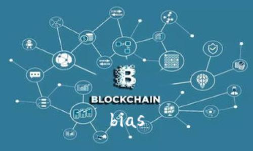 bias